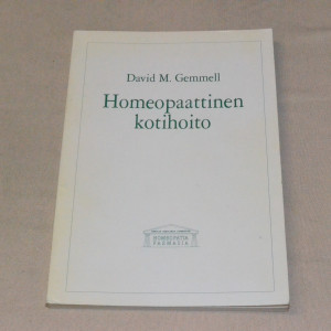 David M. Gemmell Homeopaattinen kotihoito